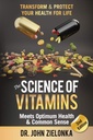 Veda vitamínov spĺňa optimálne zdravie a spoločný zmysel: transformovať a chrániť svoje zdravie pre život