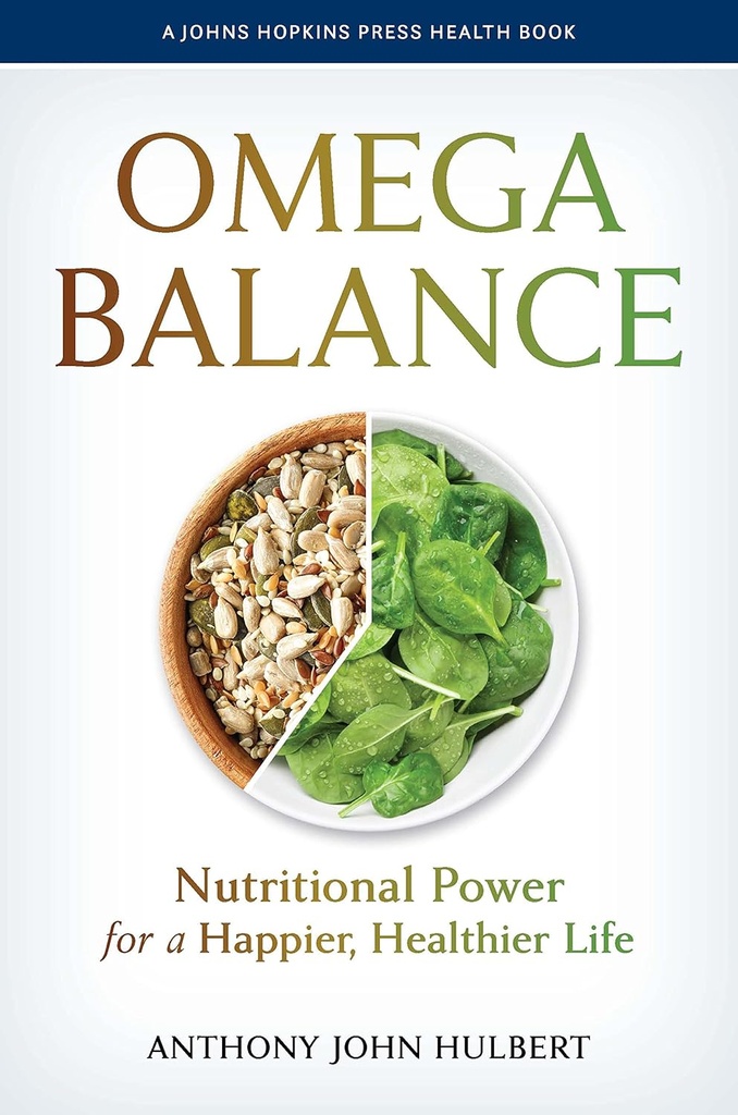 Omega Balance: Nutritional Power for a Happier, zdravší život (Johns Hopkins Press Health Book)