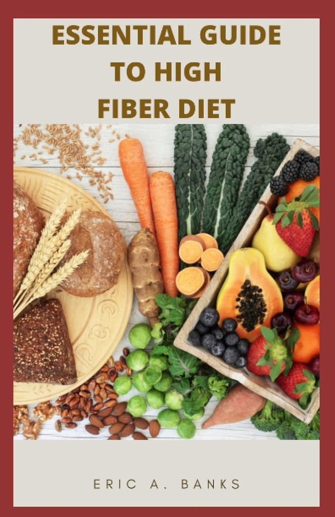 ZÁKLADNÉ GUID DO VYSOKEJ FIBER DIET: Inšpirujúca a zdravá kolekcia nízkych rezíduí recepty pre zdravý život