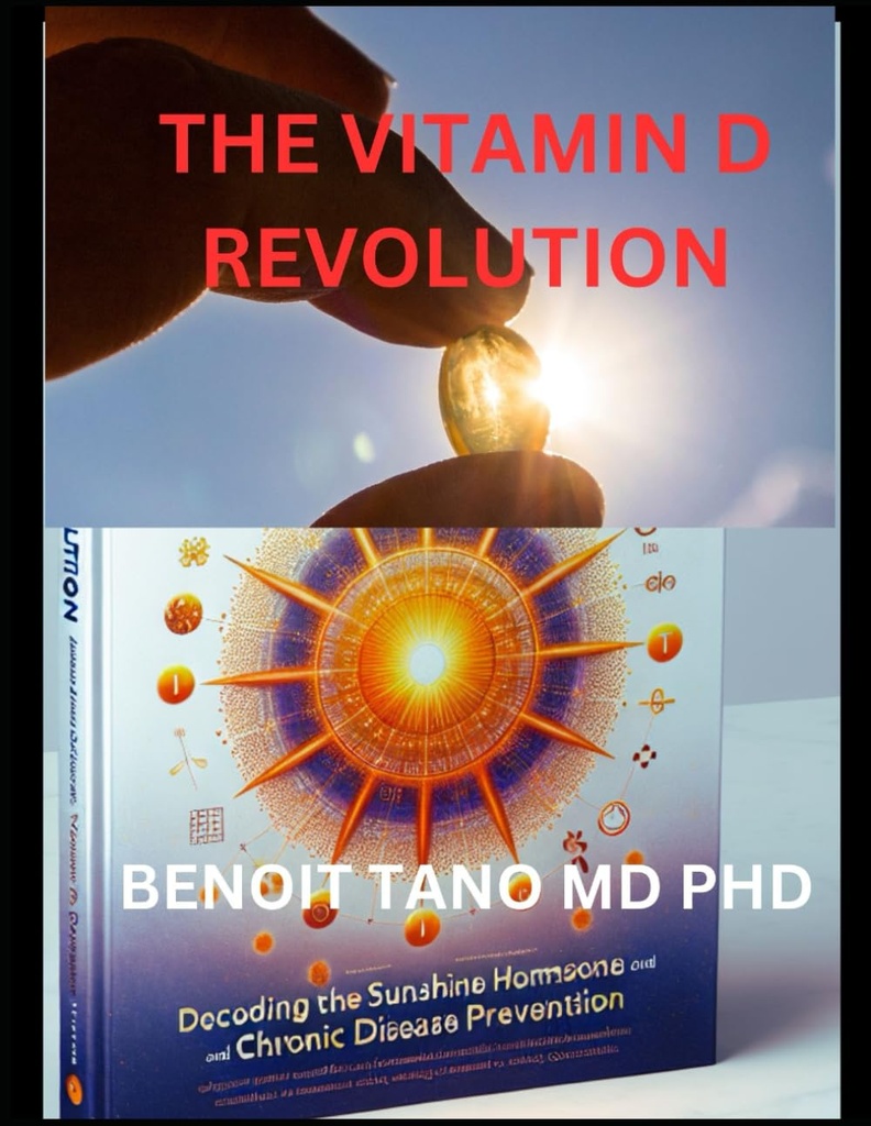 REVOLÚCIA VITAMÍNU D: ODCHÝLENIE SUNŠÍNOVÉHO HORMÓNU PRE OPTIMÁLNE ZDRAVIE A PREDCHÁDZANIE CHRONICKEJ CHOREÁZE