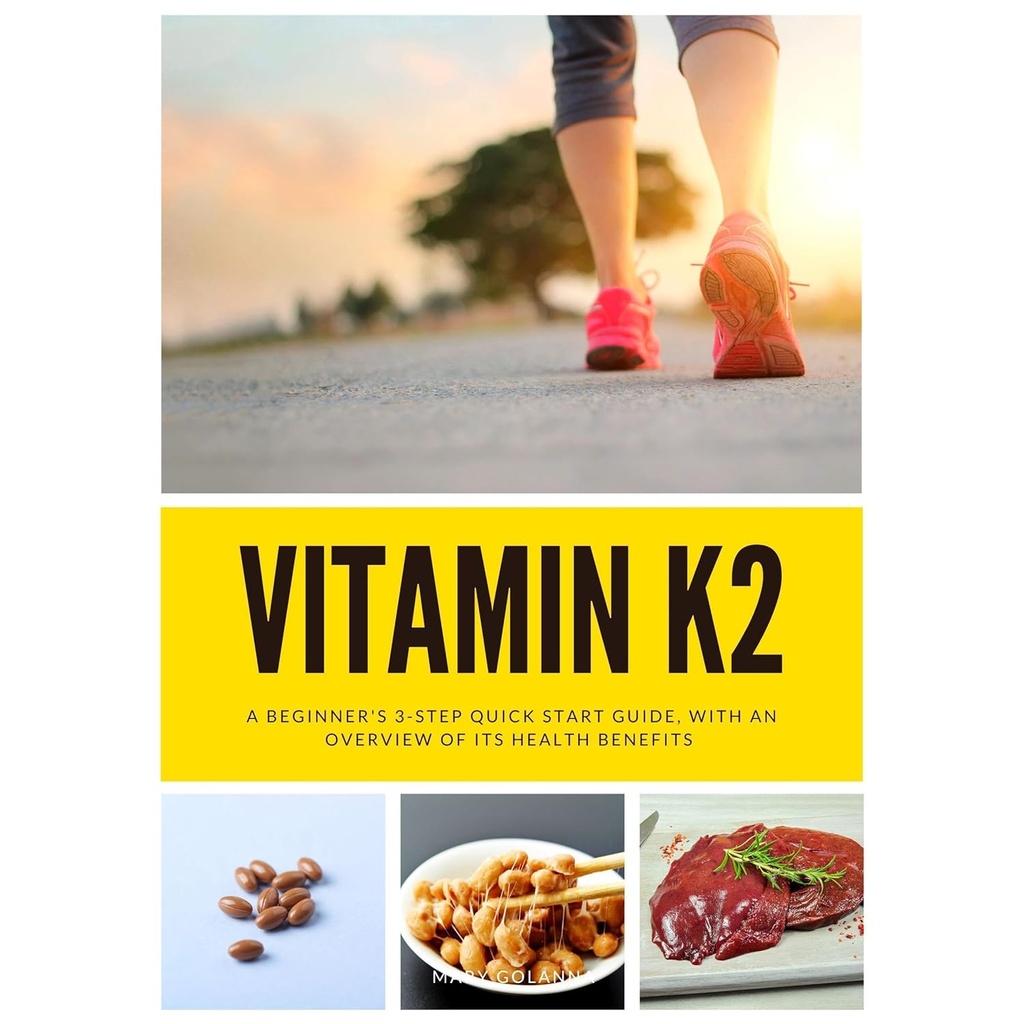 Vitamín K2: Sprievodca 3-krok rýchlym štartom, s prehľadom jeho zdravotných výhod