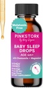 Pink Stork Baby spánok kvapky, prirodzene podporovať spánok bez melatonínu pre dojčatá, batoľatá, a deti, Pomocný spánok s harmančekom a horčíkom, Baby Essentials for Bedtime, 1 oz, 30 Slúži