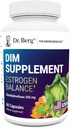 Dr. Berg DIM Supplement Estrogen Balance - Original Estrogen Supplement for Women with Diindolylmethane for Menstrual Symptoms & Menopause Relief & Black Pepper for Enhanced Absorption - 60 Capsules