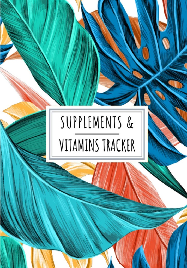 Doplnky a vitamíny Tracker: Denné doplnky a vitamíny Log Book 