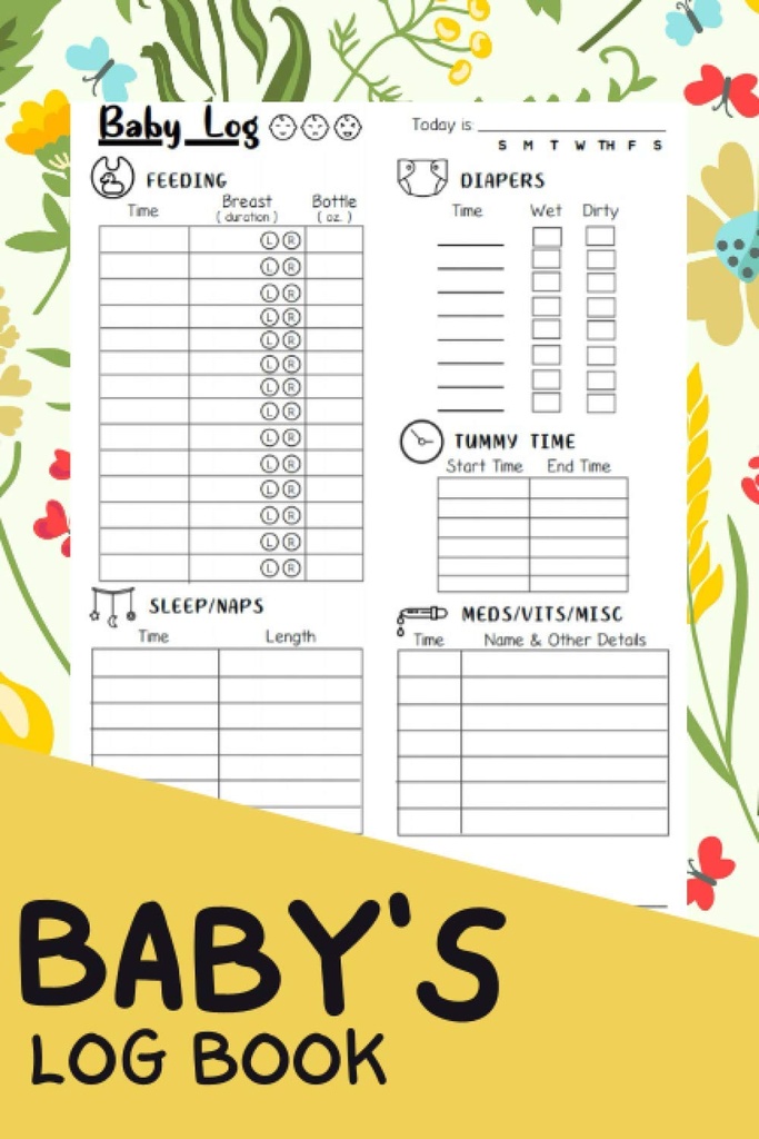 Baby's Log Book: A Complete Infant/Newborn's Daily Schedule Tracking Journal/Notebook for Nanny, Mami, Otca a nových rodičov