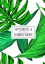 Doplnky a vitamíny Tracker: Denné doplnky a vitamíny Log Book 