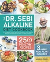 Dr. Sebi alkalické diétne Cookbook: Kompletný lekár Sebi diétne usmernenie s 250 Zdravé recepty na vyváženie vášho PH a udržať zdravé (3-týždenné jedlo plán zahrnuté)