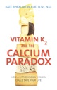 Vitamín K2 a paradox vápnika: Ako málo známy vitamín môže zachrániť váš život