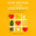 Stop Dieting konečne schudnúť!: Intuitívne pôst: Rýchla cesta pre navždy chudnutie