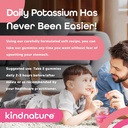 KINDNATURE Draslík a horčík Gumičky pre dospelých a deti - Draslík Supplement 500 mg & 1000 mg Dusičnan horečnatý & 400 mg Glycinát horečnatý Žuvacie tampóny