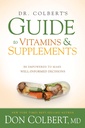 Dr. Colbert's Guide to Vitamíny a doplnky: Byť posilnený, aby dobre informovaný rozhodnutia