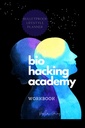 BIOHACKER ACADEMY WORKBOOK Self-optimalizácia Biofeedback Cognitive MALE verzia Cover Black White Interior: Complete 2 Montths 8 Týždne PLANNER meditačné doplnky stravy a biohacking