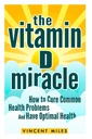 Zázrak vitamínu D: Ako vyliečiť bežné zdravotné problémy a mať optimálne zdravie (FREE Book ofFER inde neuvedené) (vitamín D riešenie, vitamín D liečba, prírodný životný štýl)